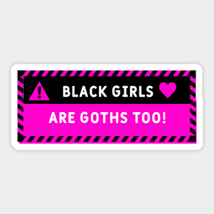 Black Girls are Goth Too! <3 Human Warning Label Design Sticker